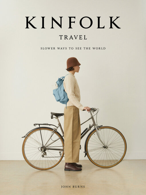 Title details for Kinfolk Travel by John Burns - Available